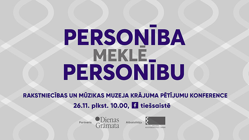 Tiešsaistē norisināsies Rakstniecības un mūzikas muzeja krājuma pētījumu konference "Personība meklē personību"